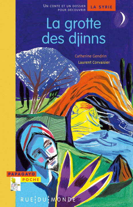 Book La grotte des djinns : un conte et un dossier pour découvrir la Syrie Catherine Gendrin