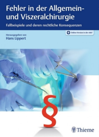 Könyv Fehler in der Allgemein- und Viszeralchirurgie Hans Lippert