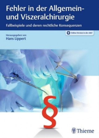 Kniha Fehler in der Allgemein- und Viszeralchirurgie Hans Lippert