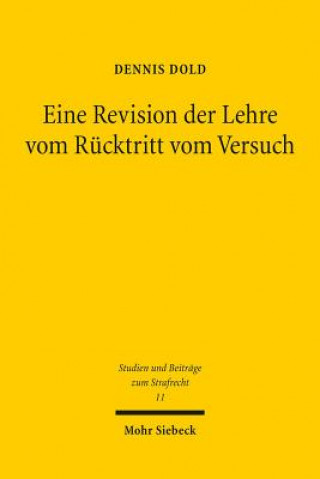 Книга Eine Revision der Lehre vom Rucktritt vom Versuch Dennis Dold