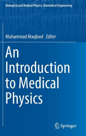 Carte Introduction to Medical Physics Muhammed Maqbool