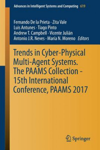 Knjiga Trends in Cyber-Physical Multi-Agent Systems. The PAAMS Collection - 15th International Conference, PAAMS 2017 Fernando de la Prieta