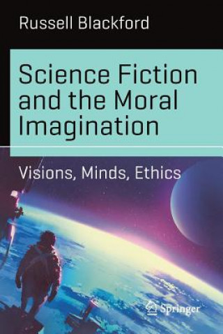 Buch Science Fiction and the Moral Imagination Russell Blackford