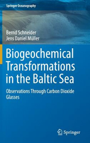 Carte Biogeochemical Transformations in the Baltic Sea Bernd Schneider