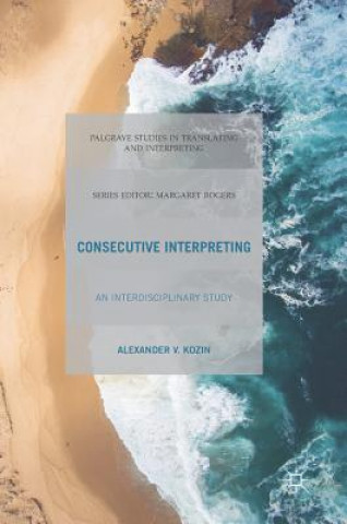 Knjiga Consecutive Interpreting Alexander Kozin