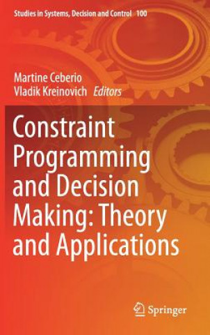 Carte Constraint Programming and Decision Making: Theory and Applications Martine Ceberio