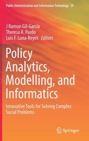 Kniha Policy Analytics, Modelling, and Informatics J Ramon Gil-Garcia