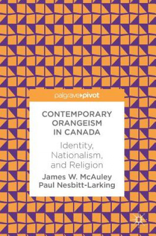 Carte Contemporary Orangeism in Canada James W. McAuley