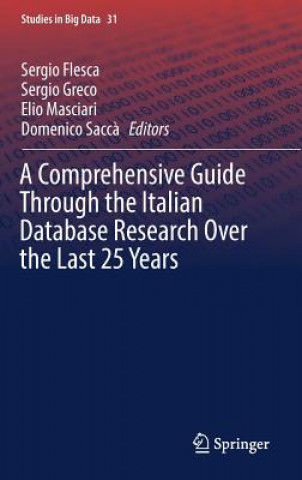 Carte Comprehensive Guide Through the Italian Database Research Over the Last 25 Years Sergio Flesca