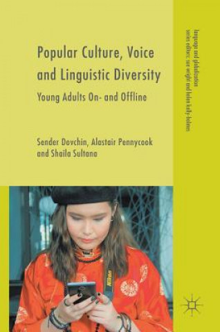 Könyv Popular Culture, Voice and Linguistic Diversity Sender Dovchin
