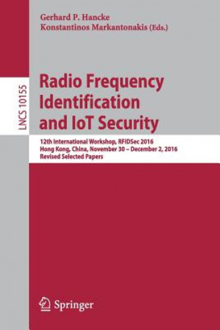 Könyv Radio Frequency Identification and IoT Security Gerhard P. Hancke