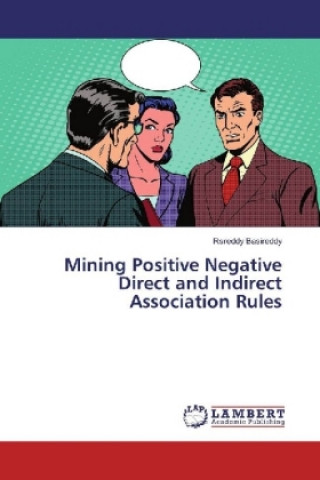 Książka Mining Positive Negative Direct and Indirect Association Rules Rsreddy Basireddy