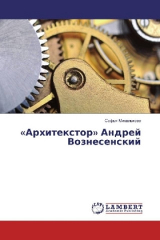 Książka "Arhitextor" Andrej Voznesenskij Sof'Ya Mihal'Kova