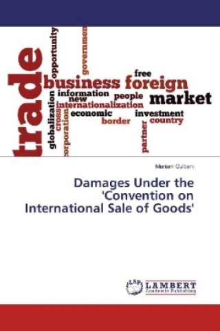 Carte Damages Under the 'Convention on International Sale of Goods' Mariam Gulbani