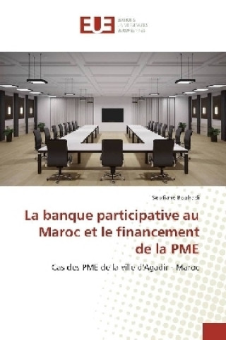 Buch La banque participative au Maroc et le financement de la PME Soufiane Bouhadi