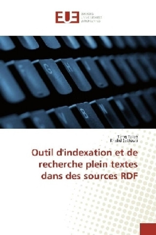 Könyv Outil d'indexation et de recherche plein textes dans des sources RDF Tariq Taleb