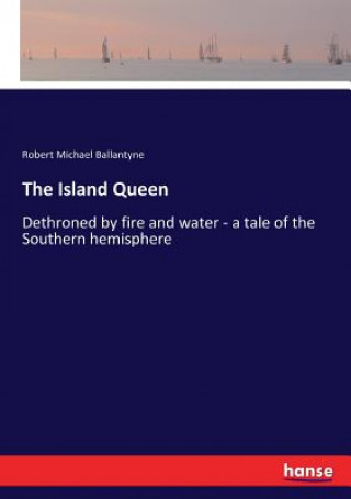 Kniha Island Queen Robert Michael Ballantyne