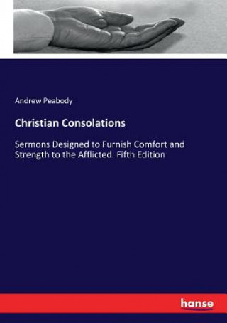 Kniha Christian Consolations Andrew Peabody