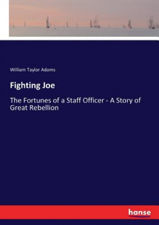 Knjiga Fighting Joe William Taylor Adams