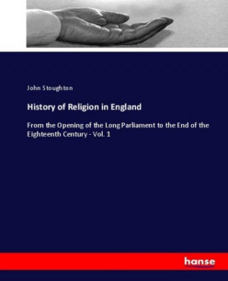 Kniha History of Religion in England John Stoughton