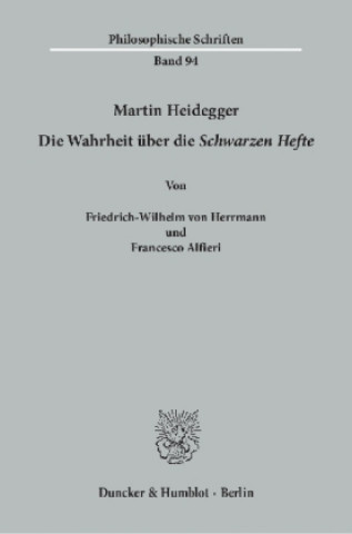 Książka Martin Heidegger - Die Wahrheit über die "Schwarzen Hefte" Friedrich-Wilhelm von Herrmann