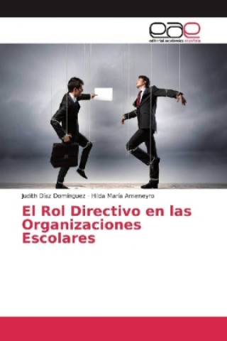 Carte El Rol Directivo en las Organizaciones Escolares Judith Díaz Domínguez