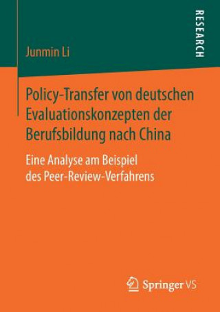 Kniha Policy-Transfer Von Deutschen Evaluationskonzepten Der Berufsbildung Nach China Junmin Li