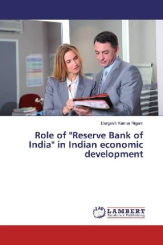 Könyv Role of "Reserve Bank of India" in Indian economic development Durgesh Kumar Nigam