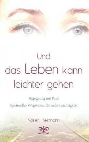 Livre Und das Leben kann leichter gehen Karen Heitmann