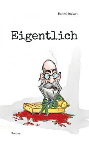 Knjiga Eigentlich Daniel Suckert