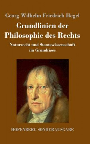 Könyv Grundlinien der Philosophie des Rechts Georg Wilhelm Friedrich Hegel