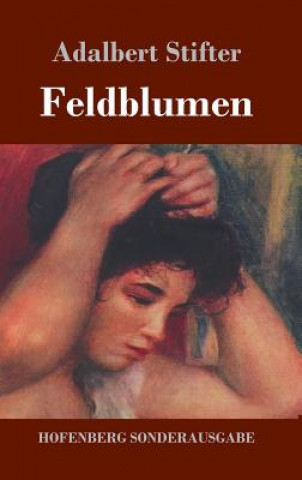 Libro Feldblumen Adalbert Stifter