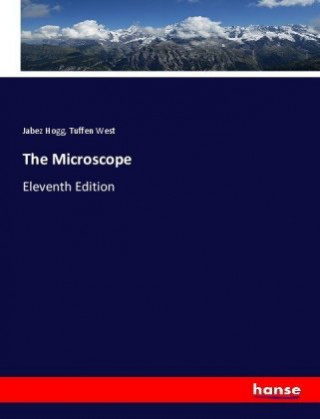 Kniha Microscope Jabez Hogg