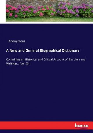 Kniha New and General Biographical Dictionary Anonymous