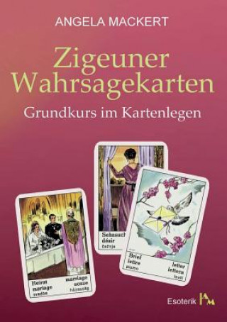 Könyv Zigeuner Wahrsagekarten Angela Mackert