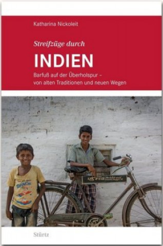 Kniha Streifzüge durch INDIEN - Barfuß auf der Überholspur Katharina Nickoleit