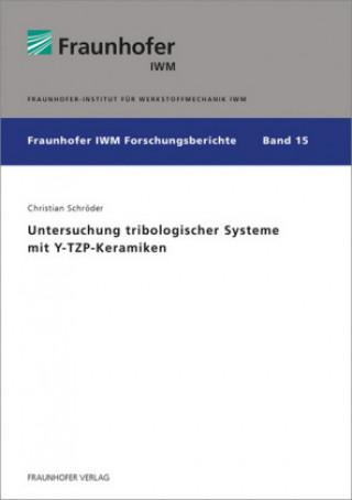Kniha Untersuchung tribologischer Systeme mit Y-TZP-Keramiken. Christian Schröder