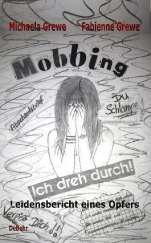 Buch Mobbing - Ich dreh durch Michaela Grewe