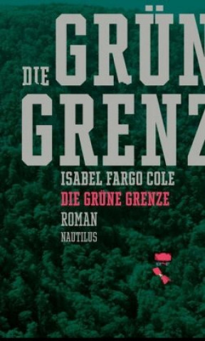 Livro Die grüne Grenze Isabel Fargo Cole
