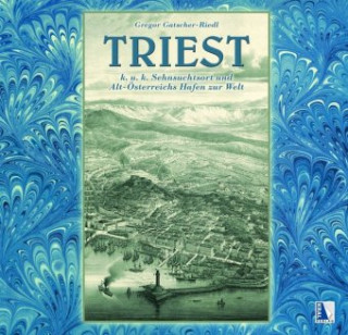 Книга Triest Gregor Gatscher-Riedl