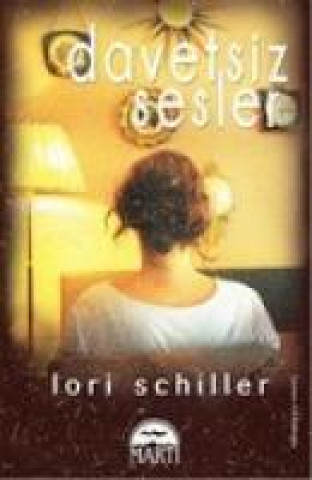 Buch Davetsiz Sesler Lori Schiller