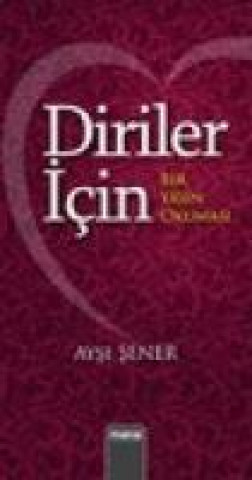 Knjiga Diriler icin - Bir yasin okumasi Ayse Sener