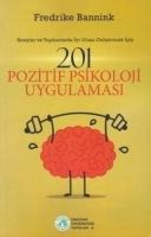Kniha 201 Pozitif Psikoloji Uygulamasi Fredrike Bannink