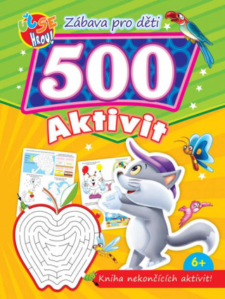 Kniha Zábava pro děti 500 aktivit Kočička neuvedený autor