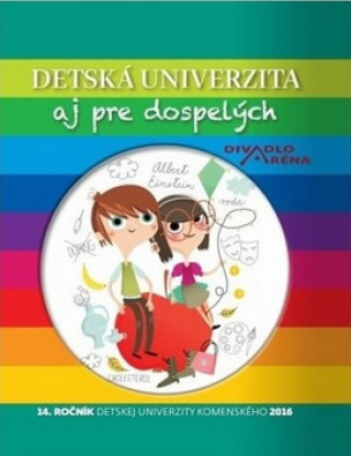 Könyv Detská univerzita aj pre dospelých 2016 