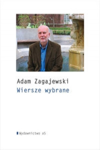 Kniha Wiersze wybrane Adam Zagajewski