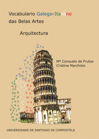 Könyv Vocabulario Galego-Italiano das Belas Artes: Arquitectura 