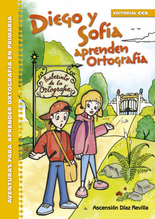 Kniha Diego y Sofía aprenden Ortografía: Aventuras para aprender Ortografía en Primaria ASCENSION DIAZ REVILLA