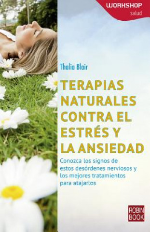 Könyv Terapias naturales contra el estrés y la ansiedad Thalia Blair