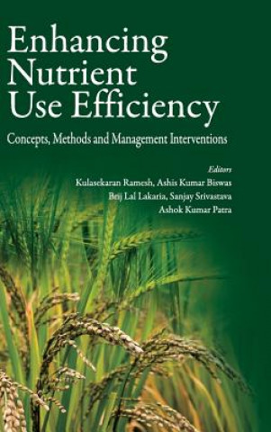 Knjiga Enhancing Nutrient Use Efficiency Kulasekaran Ramesh